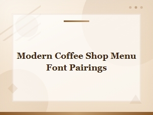Modern Coffee Shop Menu Font Pairings for Free Download