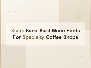 Modern Sans-Serif Menu Fonts for Specialty Coffee Shops